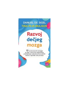 RKNJIGA AZVOJ DEČJEG MOZGA - D. DŽ. SIGEL I T. P. BRAJSON